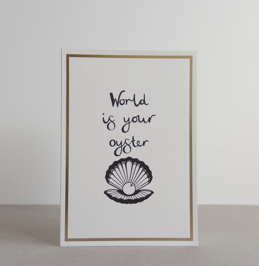 World Is Your Oyster Gold Foil Greetings Card
