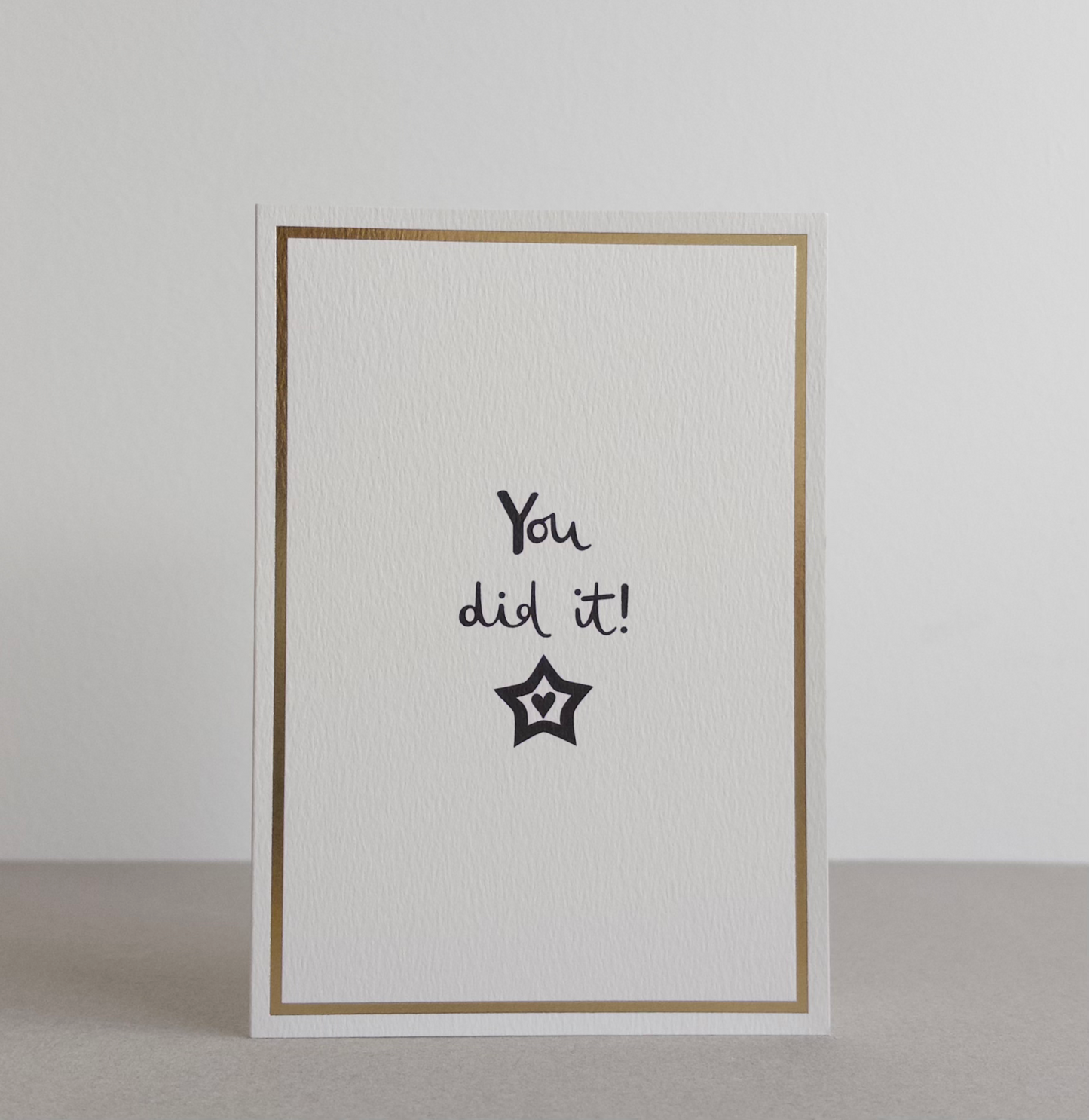 You Did It! Gold Foil Greetings Card