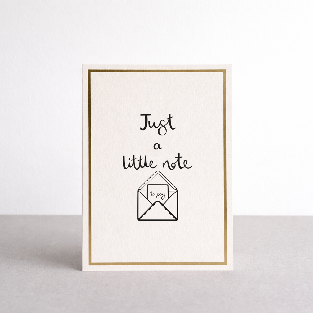 Just A Little Note Gold Foil Greetings Card