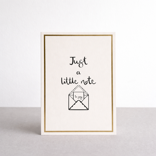 Just A Little Note Gold Foil Greetings Card
